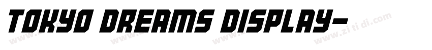 Tokyo Dreams Display字体转换